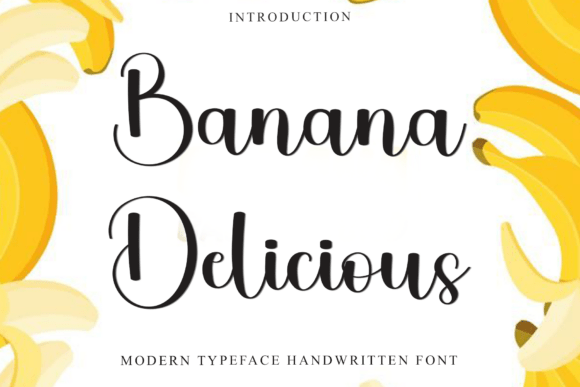 Banana Delicious: A Script Amp Typeface for Campaign Design