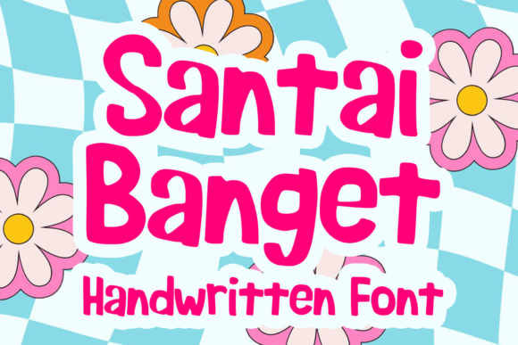 Santai Banget: The Handwritten Typeface for Scroll-Stopping Campaigns